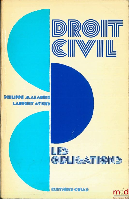 MALAURIE (Philippe) and AYNÈS (Laurent) – CIVIL LAW COURSE: OBLIGATIONS
