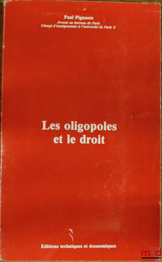 PIGASSOU (Paul) – OLIGOPOLYS AND THE LAW