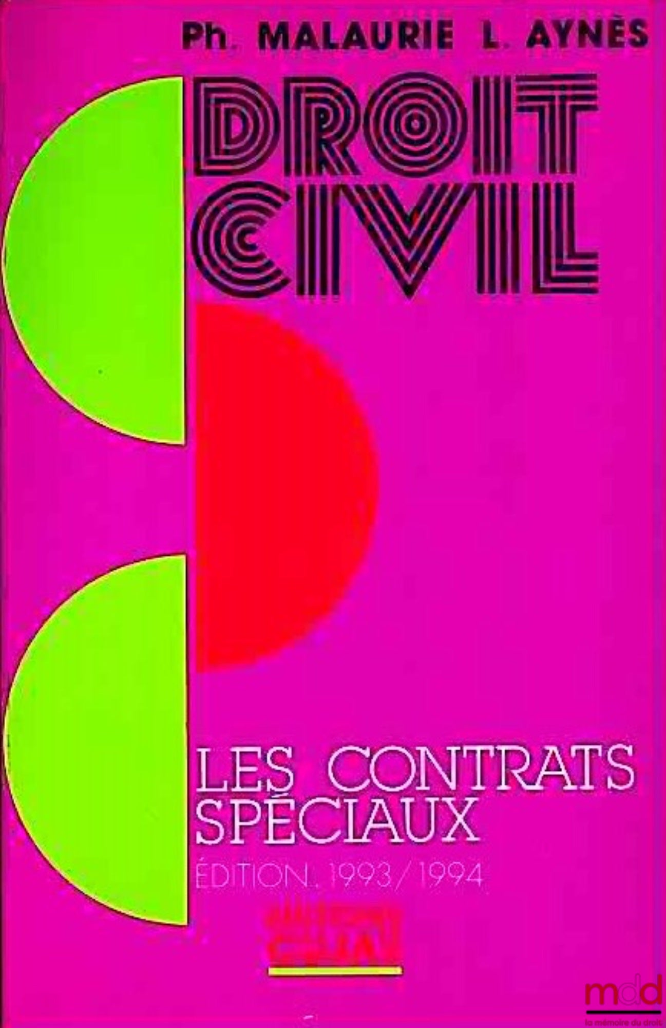 MALAURIE (Philippe) and AYNÈS (Laurent) – COURSE IN CIVIL LAW, Vol. VIII: SPECIAL CIVIL AND COMMERCIAL CONTRACTS, Sale; agency; lease; contract for services; exchange; hire-purchase; finance lease; distribution contracts; deposit; loans, gambling and
