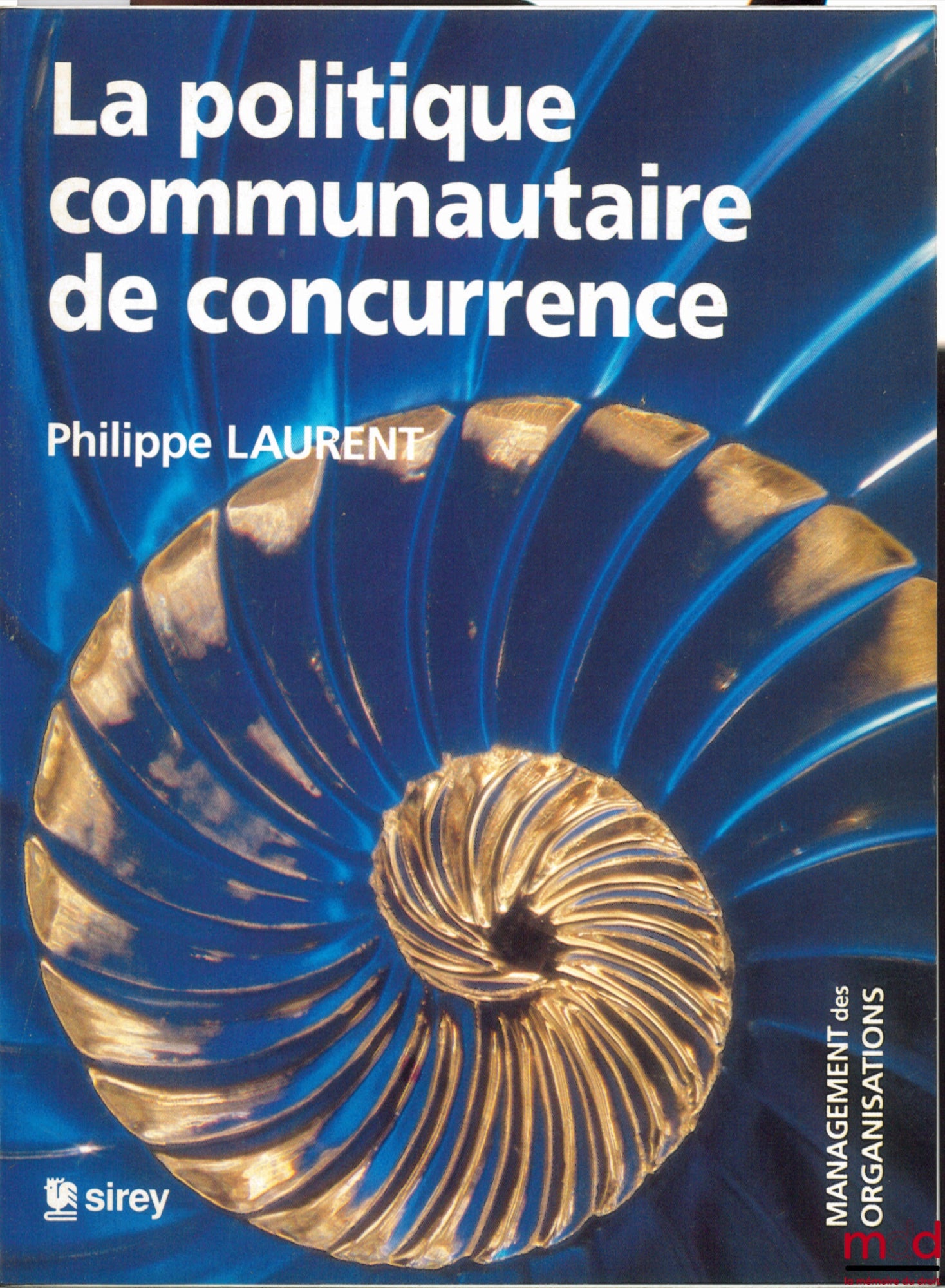 LAURENT (Philippe) – COMMUNITY COMPETITION POLICY, coll. Organization Management