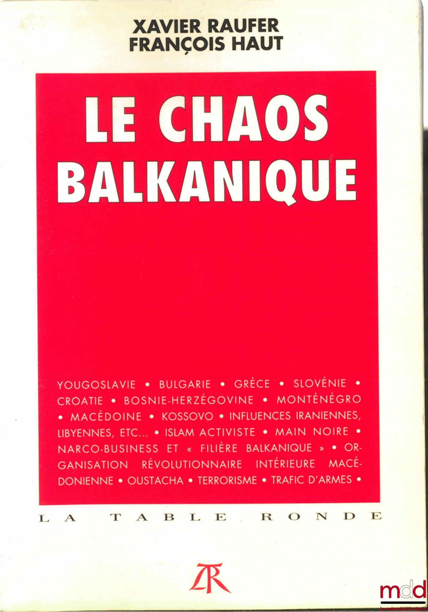 RAUFER (Xavier) et HAUT (François) – LE CHAOS BALKANIQUE