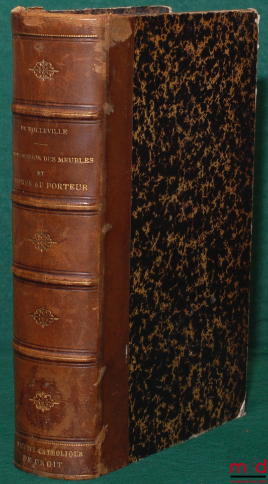 FOLLEVILLE (Daniel de) et LONFIER (Jules) – TRAITÉ DE LA POSSESSION DES MEUBLES ET DES TITRES AU PORTEUR, 2e éd. revue, augmentée et mise au courant de la Législation et de la Jurisprudence