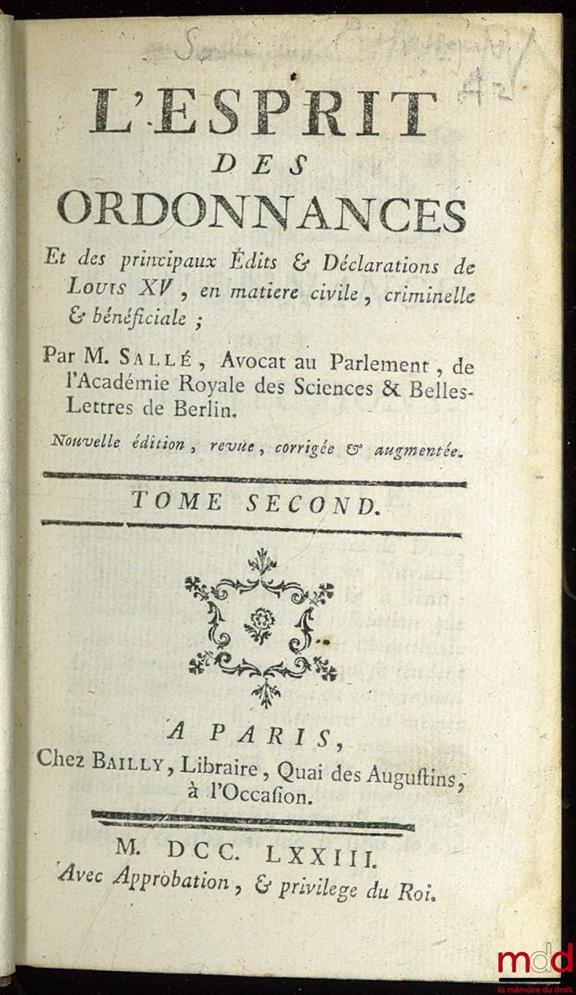 SALLÉ (Jacques-Antoine) – L’ESPRIT DES ORDONNANCES ET DES PRINCIPAUX ÉDITS ET DÉCLARATIONS DE LOUIS XV, EN MATIÈRE CIVILE, CRIMINELLE ET BÉNÉFICIALE, nouvelle éd. revue, corrigée et augmentée, t. II et III (manque tome I)