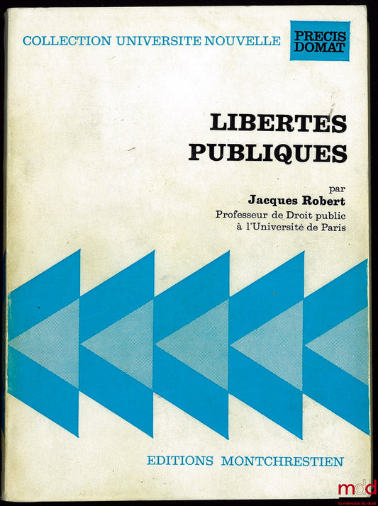 ROBERT (Jacques) – PUBLIC FREEDOMS, coll. Université nouvelle, Précis Domat