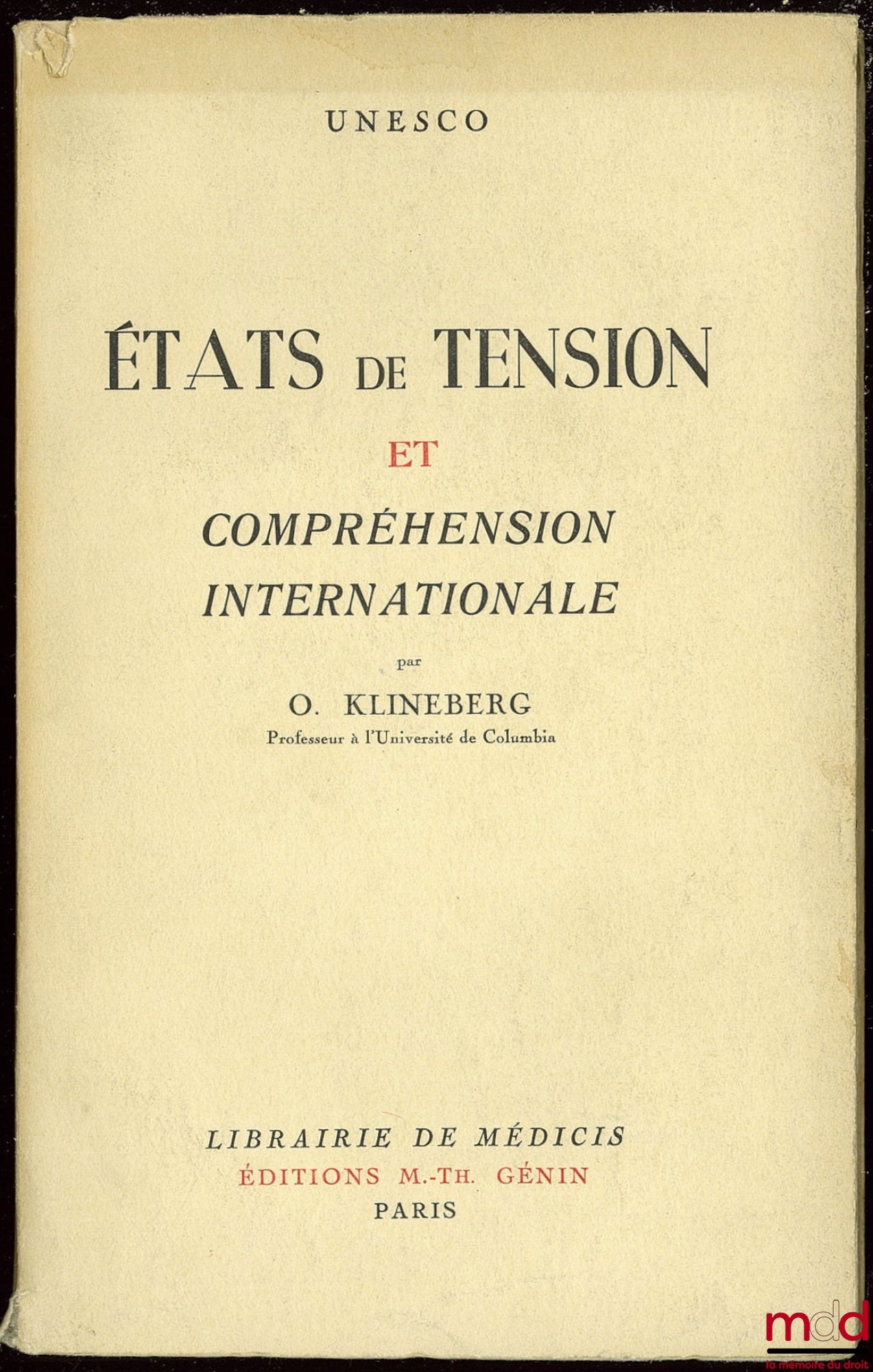 KLINEBERG (O.) – ÉTATS DE TENSION ET COMPRÉHENSION INTERNATIONALE, étude UNESCO