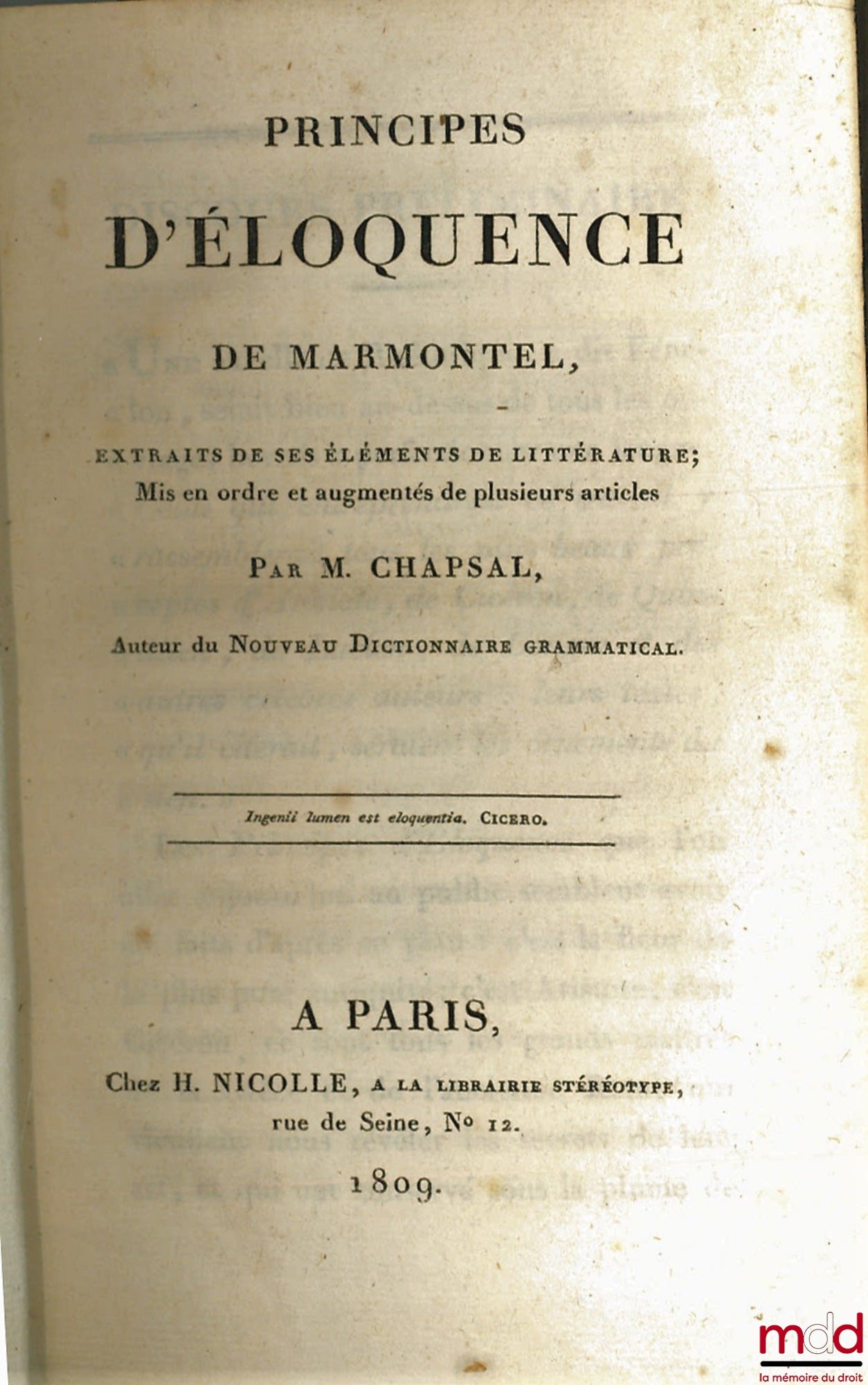 MARMONTEL (Jean-François) et CHAPSAL (Charles-Pierre) – PRINCIPES D’ÉLOQUENCE DE MARMONTEL, EXTRAITS DE SES ÉLÉMENTS DE LITTÉRATURE ; mis en ordre et augmentés de plusieurs articles par M. Ch.