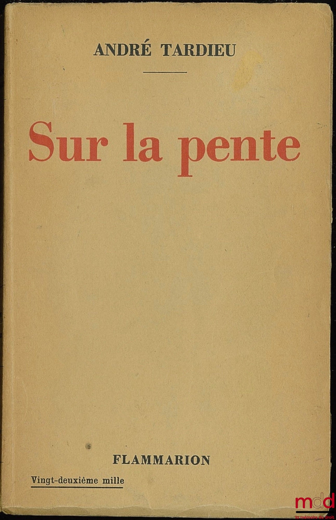 TARDIEU (André) – SUR LA PENTE