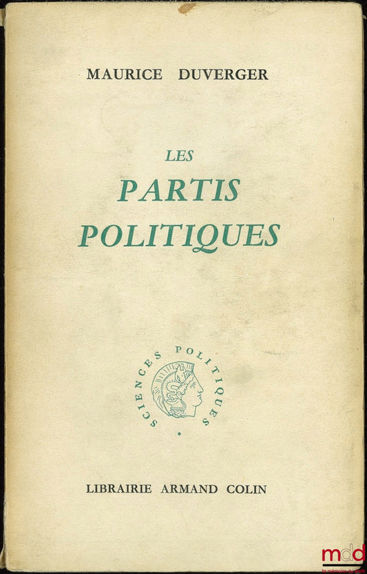 DUVERGER (Maurice) – LES PARTIS POLITIQUES, 2e éd. revue et mise à jour, avec 45 tableaux et graphiques