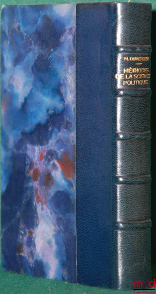 DUVERGER (Maurice) – MÉTHODES DE LA SCIENCE POLITIQUE, coll. Thémis, Manuels juridiques, économiques et politiques