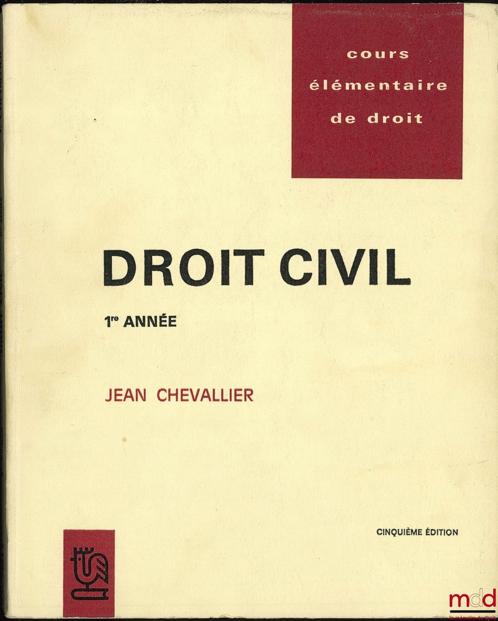 CHEVALLIER (Jean) – COURS ÉLÉMENTAIRE DE DROIT : DROIT CIVIL 1ère ANNÉE, 5ème éd.