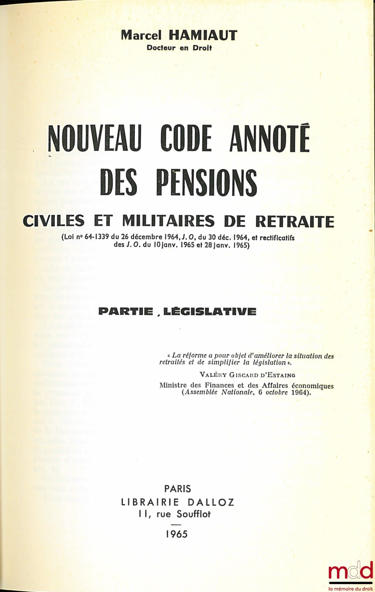 HAMIAUT (Marcel) – NOUVEAU CODE ANNOTÉ DES PENSIONS CIVILES ET MILITAIRES DE RETRAITE (Loi n° 64-1339 du 26 décembre 1964 (…) - PARTIE LÉGISLATIVE