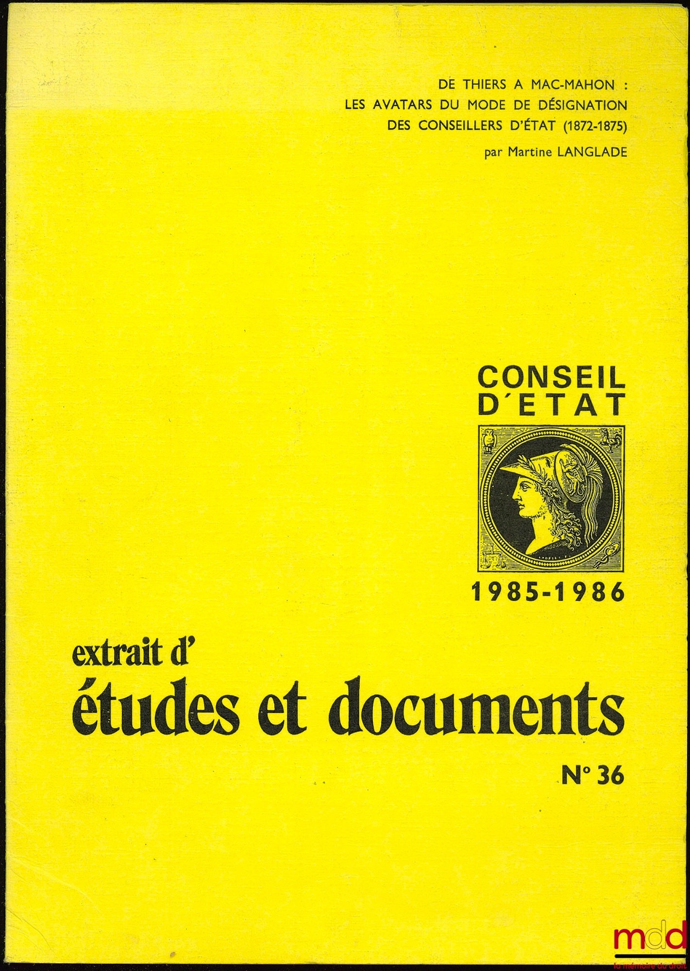 LANGLADE (Martine) – FROM THIERS TO MAC-MAHON: THE VARIATIONS IN THE METHOD OF APPOINTING STATE COUNCILLORS (1872-1875), excerpt from Studies and Documents of the Council of State No. 36