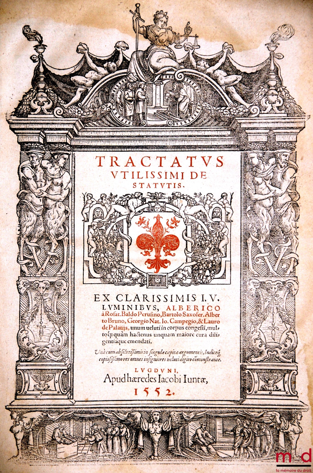 ALBERICUS (de Rosate), BARTOLUS (de Saxoferrato), NATTA (Georges), BALDE (de Ubalde), BRUNO (Albert), CAMPEGGI (Giovanni), LAURUS de PALAZZOLIS (Antoine) – TRACTATUS UTILISSIMI DE STATUTIS. EX CLARISSIMIS I.V. LUMINIBUS, Alberico à Rosat. Baldo Perusino,