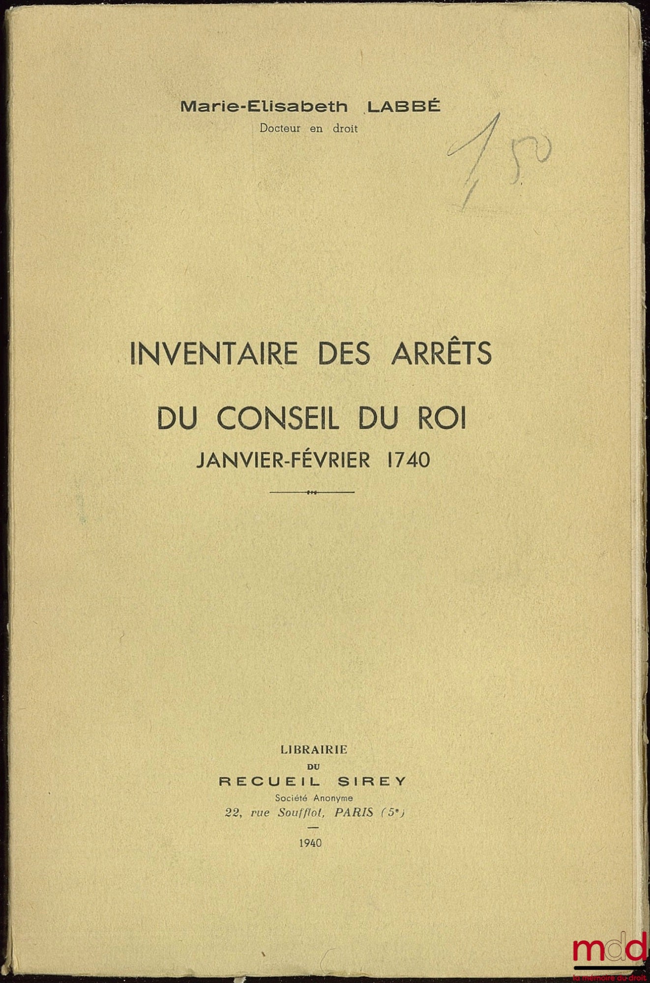 LABBÉ (Marie-Elisabeth) – INVENTAIRE DES ARRÊTS DU CONSEIL DU ROI, JANVIER-FÉVRIER 1740