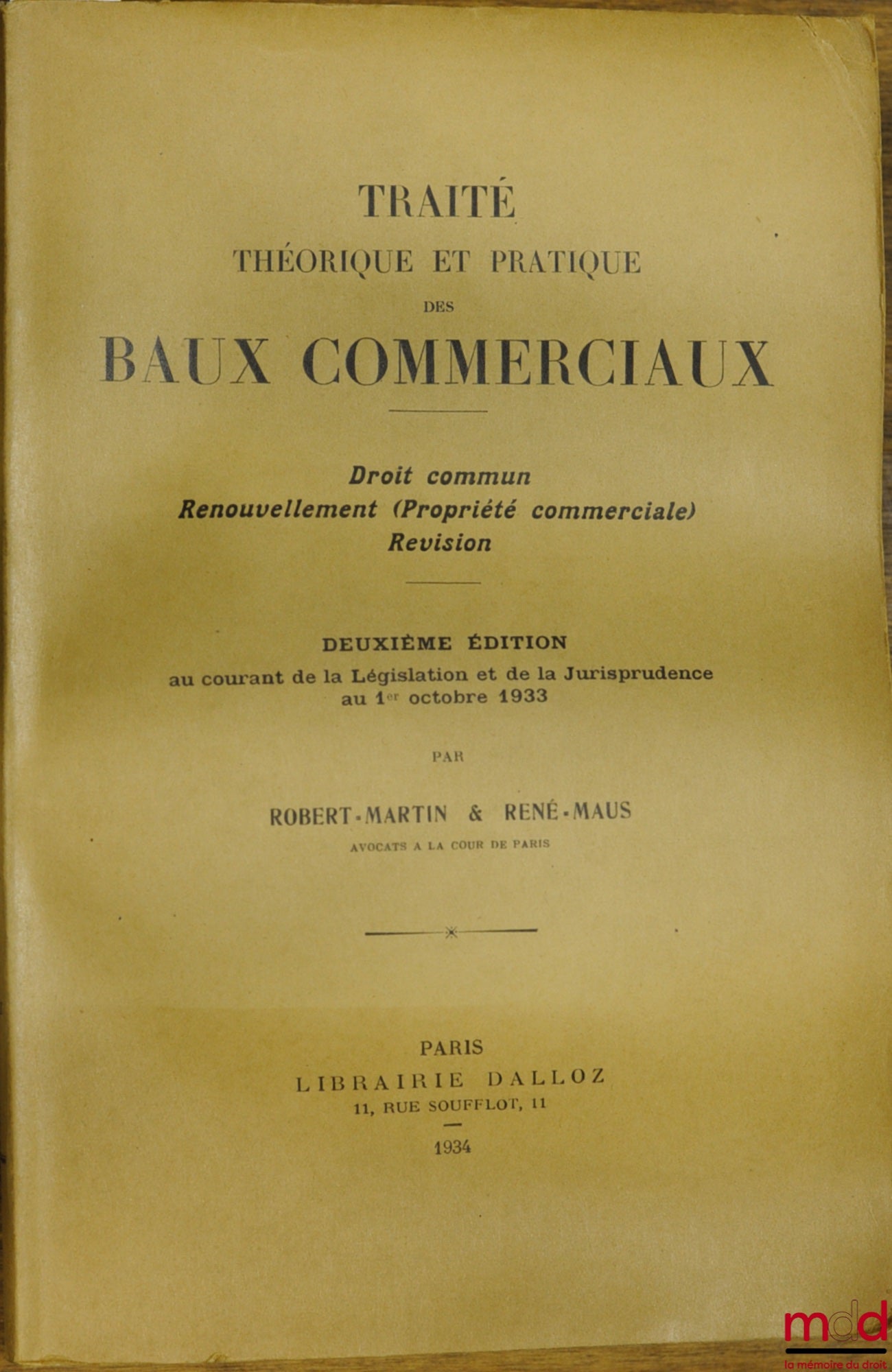 ROBERT-MARTIN and MAUS (René) – THEORETICAL AND PRACTICAL TREATISE ON COMMERCIAL LEASES, Common Law, Renewal (Commercial Property), Revision; 2nd ed., reflecting current legislation (…) as of October 1, 1933