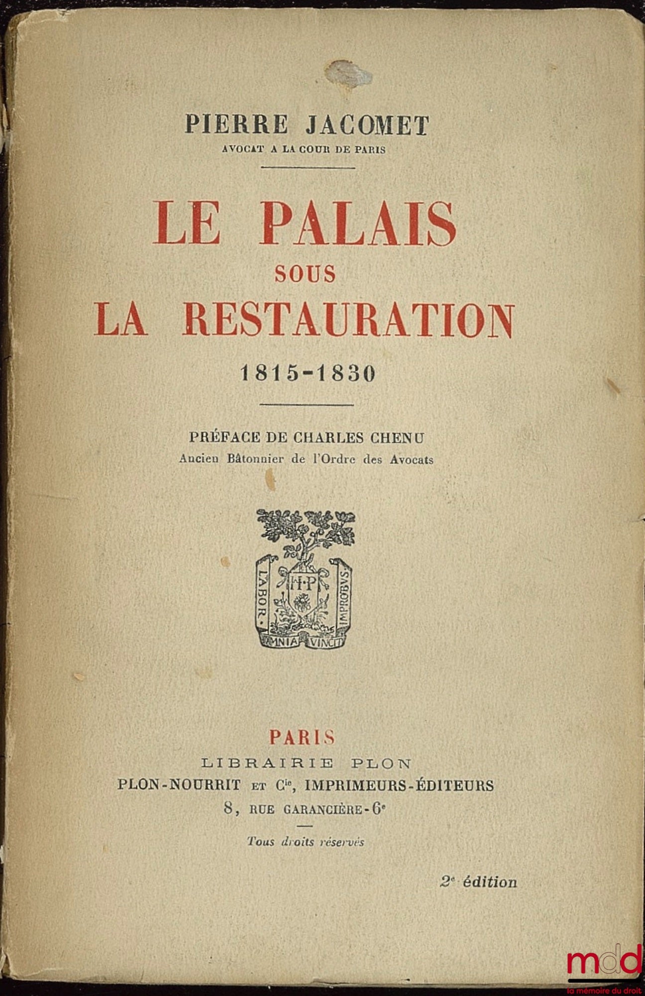 [Procès], JACOMET (Pierre) – LE PALAIS SOUS LA RESTAURATION 1815 - 1830, 2ème éd., Préface de Charles Chenu