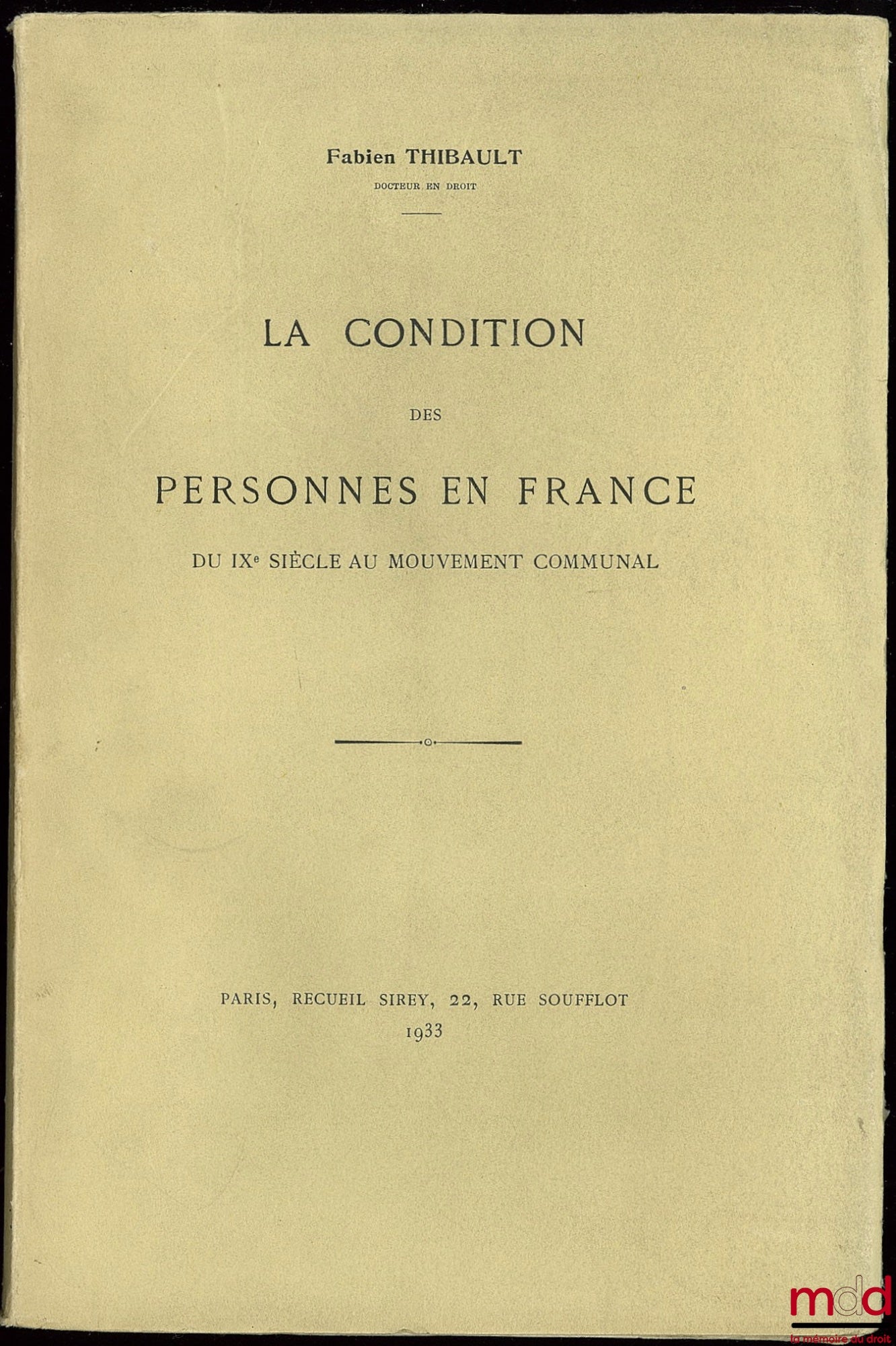 THIBAULT (Fabien) – THE CONDITION OF PERSONS IN FRANCE FROM THE 9TH CENTURY TO THE COMMUNAL MOVEMENT