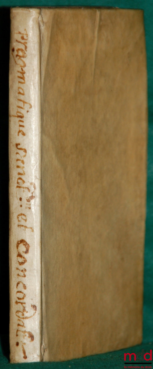 [La Pragmatique Sanction] – LA PRAGMATIQUE SANCTION CONTENANT LES DECRETS DU CONCILE NATIONAL DE L’ÉGLISE GALLICANE, ASSEMBLÉE EN LA VILLE DE BOURGES, AU RÈGNE DU ROY CHARLES SEPTIESME. Avec le Concordat d’icelle, entre le très chrestien Roy François prem
