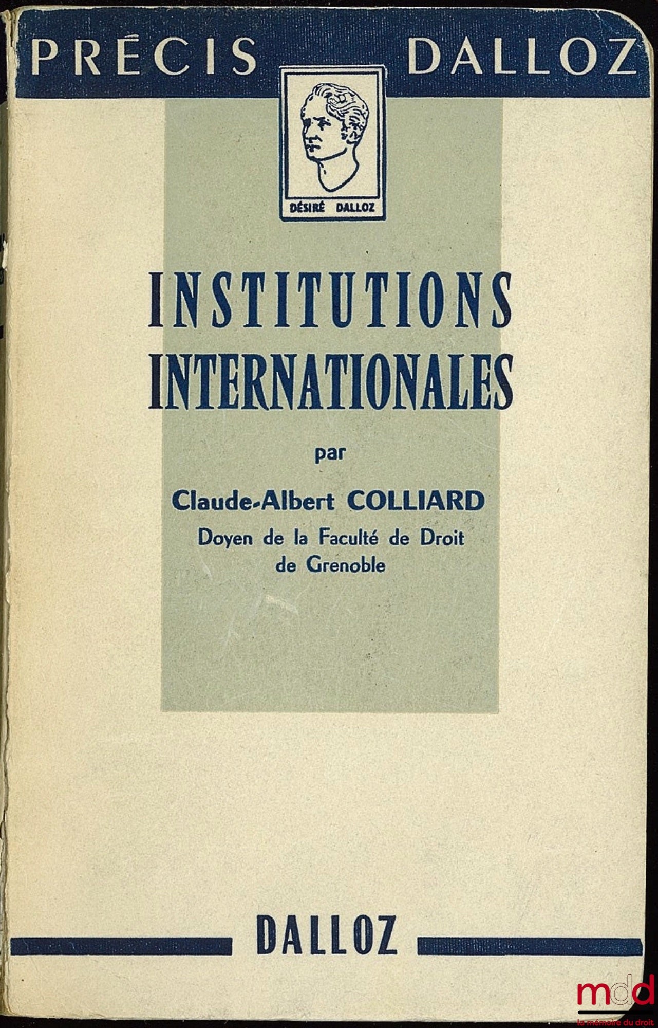 COLLIARD (Claude-Albert) – INSTITUTIONS INTERNATIONALES, coll. Précis Dalloz