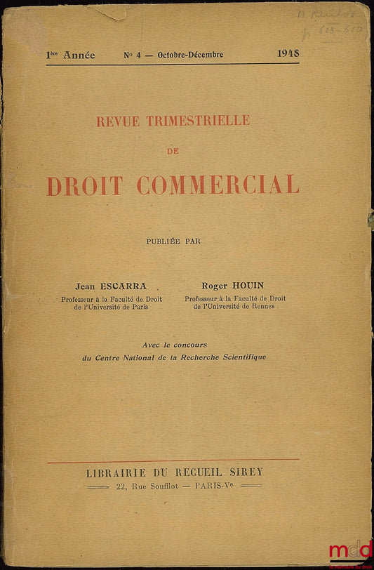 [RTDCom. - ROUBIER ( Paul)] – P. Roubier, THÉORIE GÉNÉRALE DE L’ACTION EN CONCURRENCE DÉLOYALE, Revue trimestrielle de droit commercial, n° 4/1948 (octobre-décembre) (1re année)