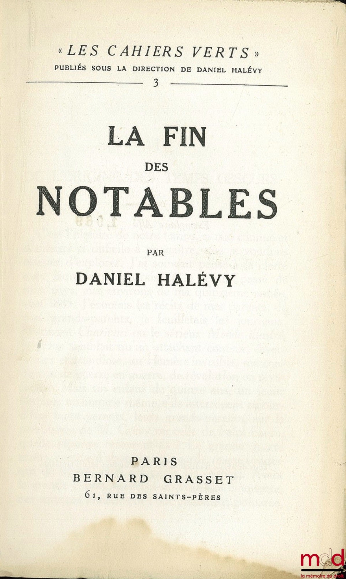 HALÉVY (Daniel) – THE END OF THE NOTABLES, coll. “Les cahiers verts”