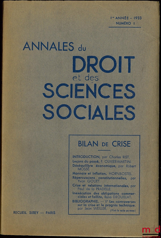 ANNALES DU DROIT ET DES SCIENCES SOCIALES, 1re année 1933, numéro 1 : BILAN DE CRISE