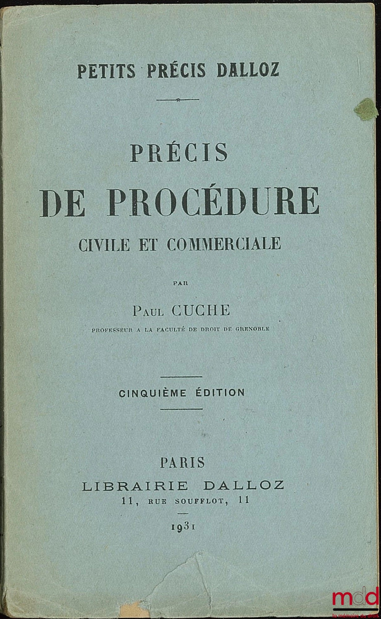 CUCHE (Paul) – PRÉCIS DE PROCÉDURE CIVILE ET COMMERCIALE, 5e éd., coll. Petits précis Dalloz