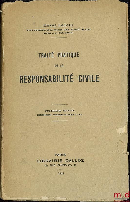 LALOU (Henri) – TRAITÉ PRATIQUE DE LA RESPONSABILITÉ CIVILE, 4ème éd.