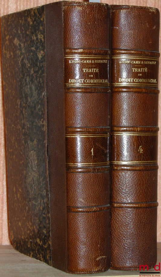 LYON-CAEN (Charles) et RENAULT (Louis) – TRAITÉ DE DROIT COMMERCIAL, t. I et t. IV, 2ème éd.