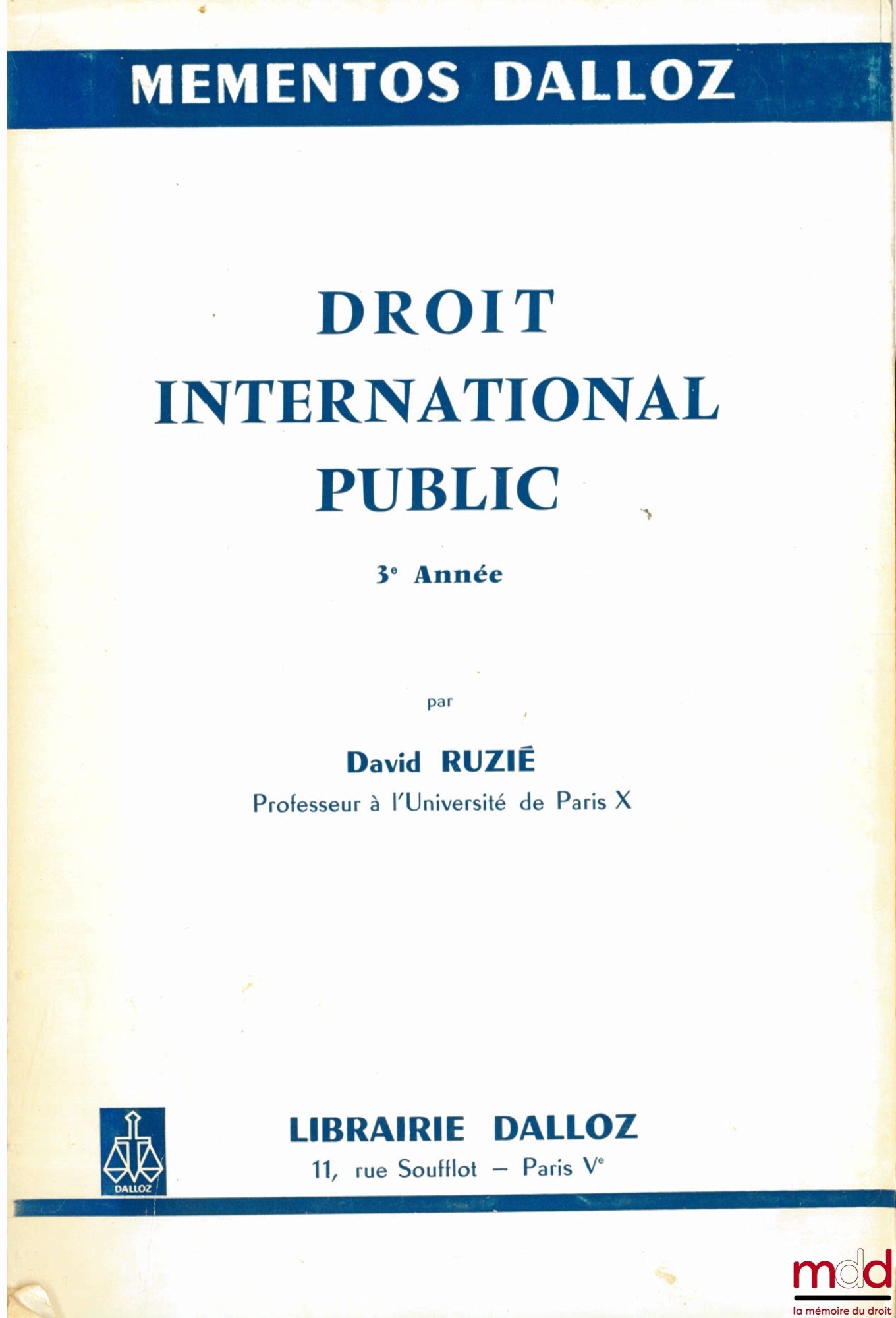 RUZIÉ (David) – DROIT INTERNATIONAL PUBLIC, 3e année, coll. Mémentos Dalloz