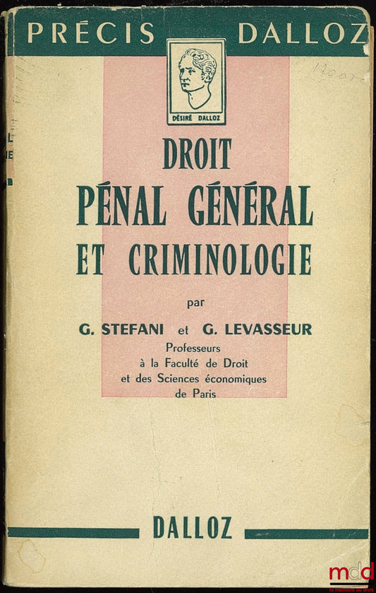 STEFANI (Gaston) and LEVASSEUR (Georges) – GENERAL CRIMINAL LAW AND CRIMINOLOGY, with an Addendum updating it on August 1, 1958, Dalloz Concise Series