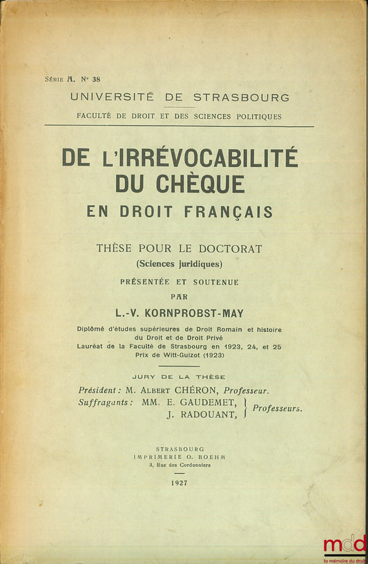 KORNPROBST-MAY (L.-V.) – ON THE IRREVOCABILITY OF CHEQUES IN FRENCH LAW, University of Strasbourg, Faculty of Law and Political Science