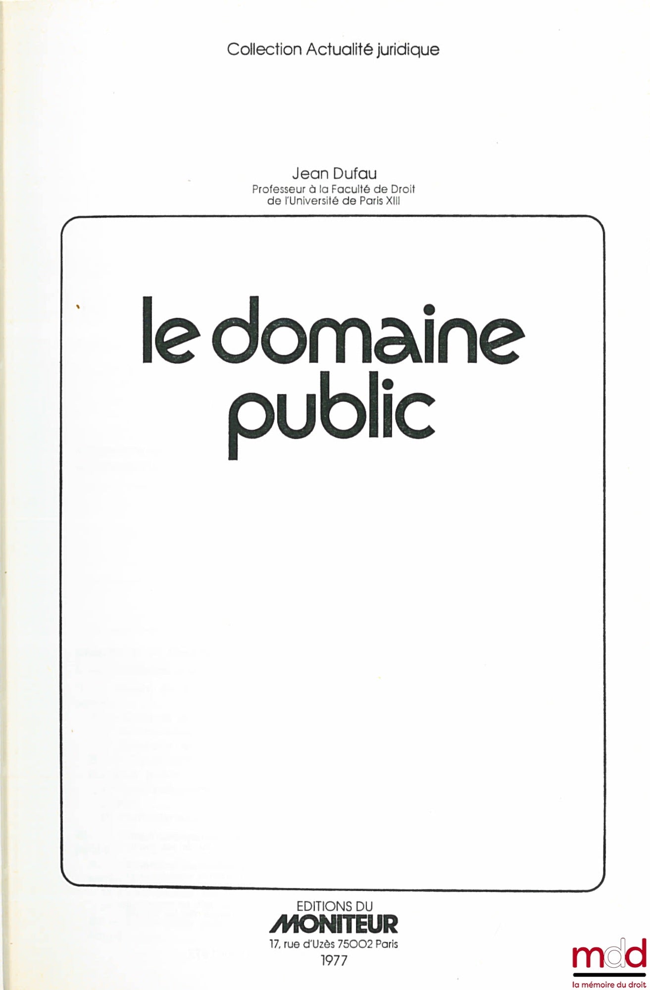 DUFAU (Jean) – LE DOMAINE PUBLIC, coll. Actualité juridique