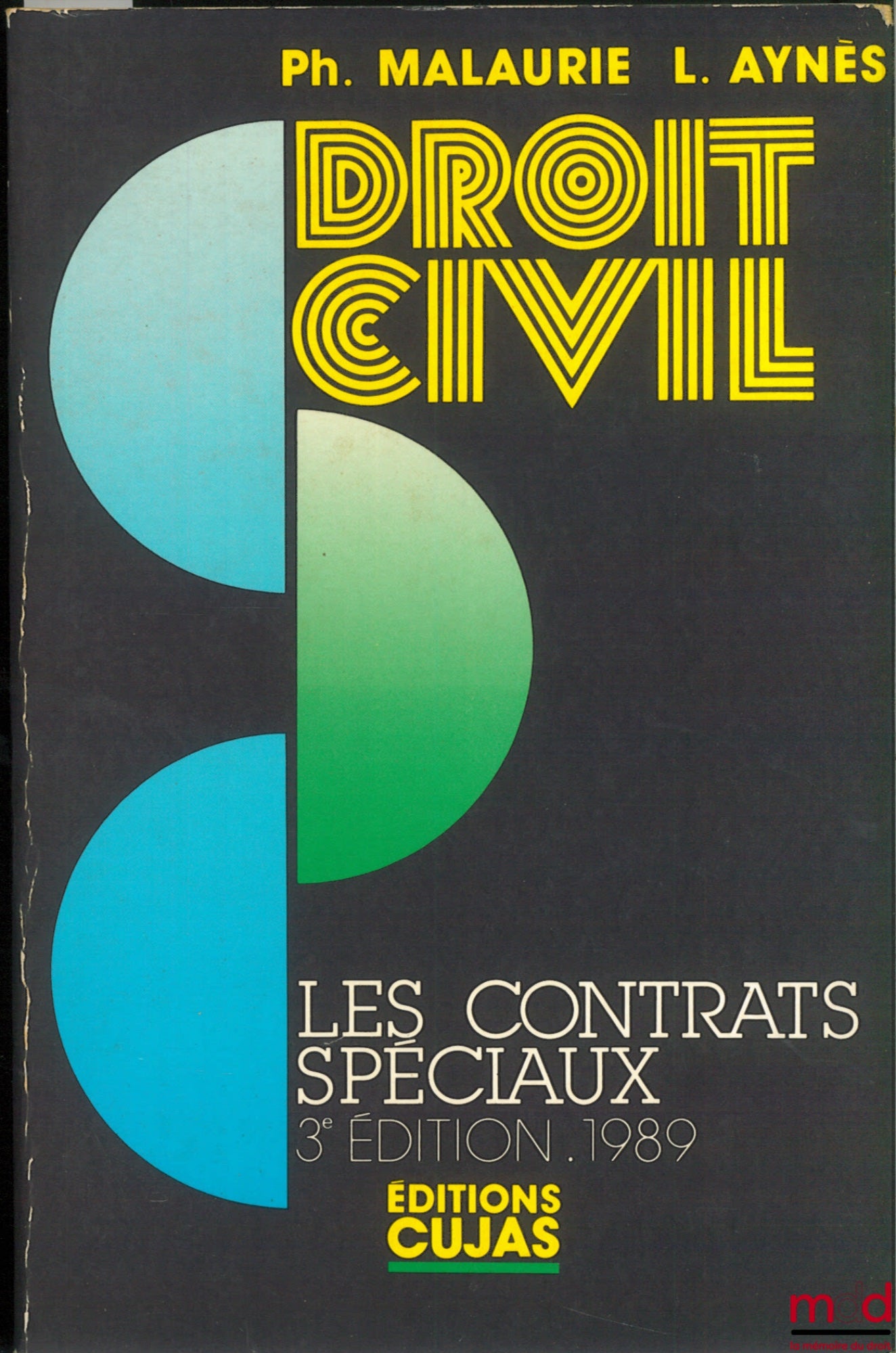 MALAURIE (Philippe) et AYNÈS (Laurent) – COURS DE DROIT CIVIL : LES CONTRATS SPÉCIAUX (Vente ; mandat ; bail, contrat d’entreprise ; échange, location-vente, crédit-bail, contrats de distribution ; dépôt, prêts ; jeu et pari, rente viagère), 3ème éd. refo