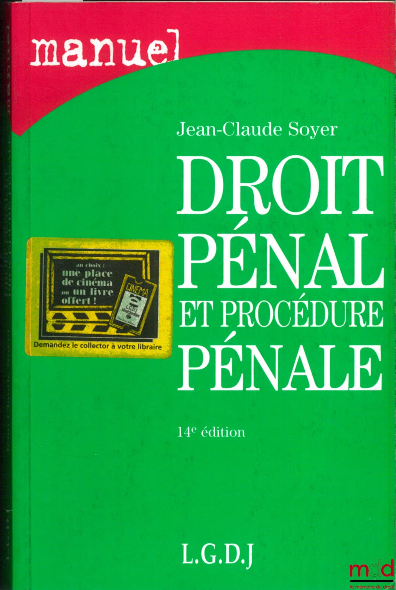 SOYER (Jean-Claude) – MANUAL OF CRIMINAL LAW AND CRIMINAL PROCEDURE, 14th ed., coll. Manuals