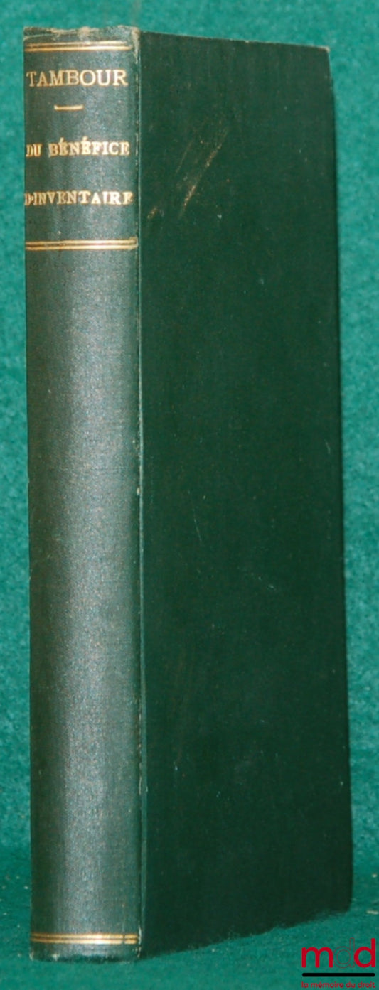 TAMBOUR (Jules-Édouard) – DU BÉNÉFICE D’INVENTAIRE