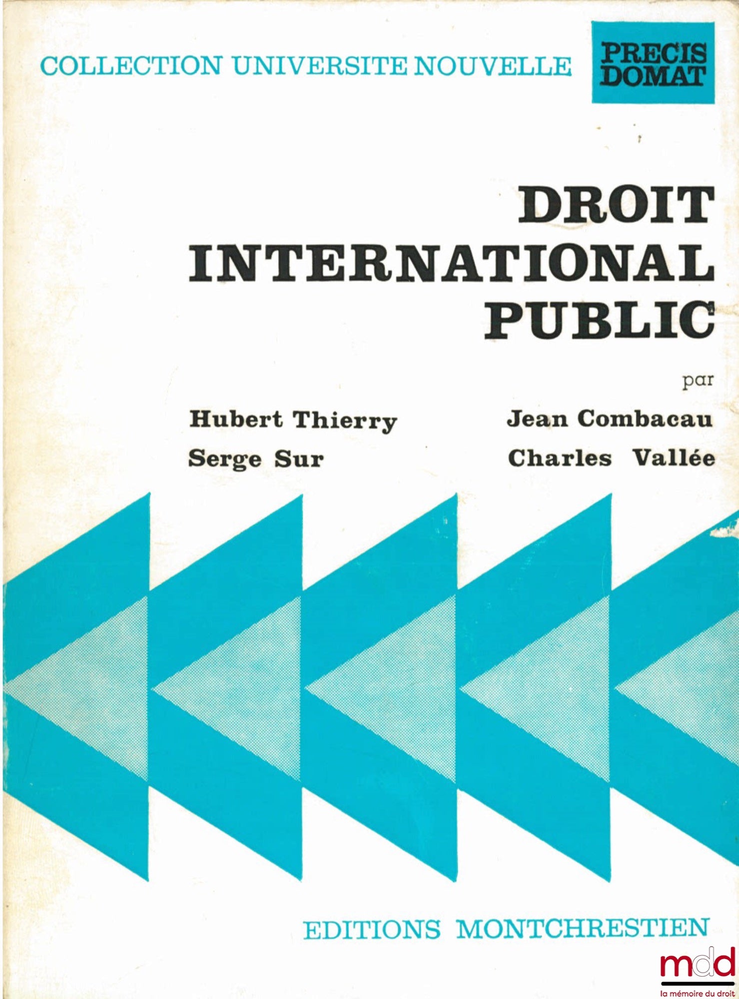 THIERRY (Hubert), COMBACAU (Jean), SUR (Serge) et VALLÉE (Charles) – DROIT INTERNATIONAL PUBLIC, 3ème éd., coll. Université nouvelle, Précis Domat