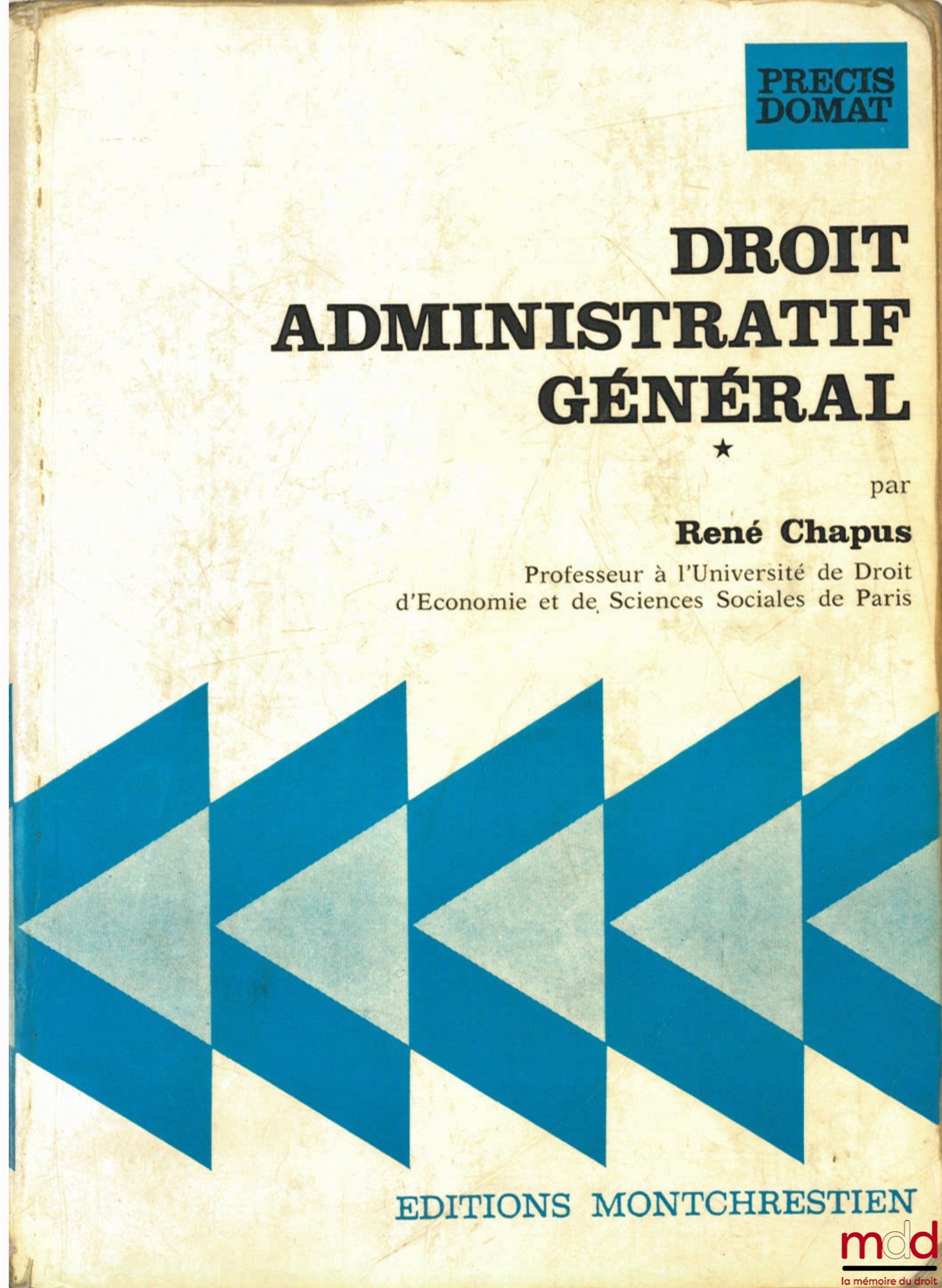 CHAPUS (René) – DROIT ADMINISTRATIF GÉNÉRAL, t. I, 2ème éd., coll. Précis Domat