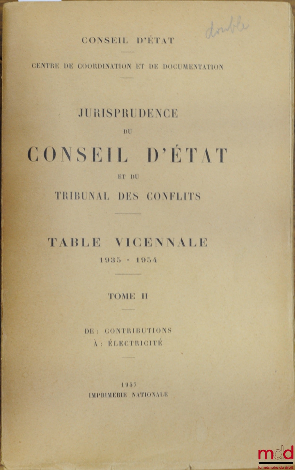 [Conseil d’État] – JURISPRUDENCE DU CONSEIL D’ÉTAT ET DU TRIBUNAL DES CONFLITS, TABLES VICENNALES en 5 tomes de 1935 à 1954, [t. I (A - Con…) manquant], coll. Centre de coordination et de documentation du Conseil d’État