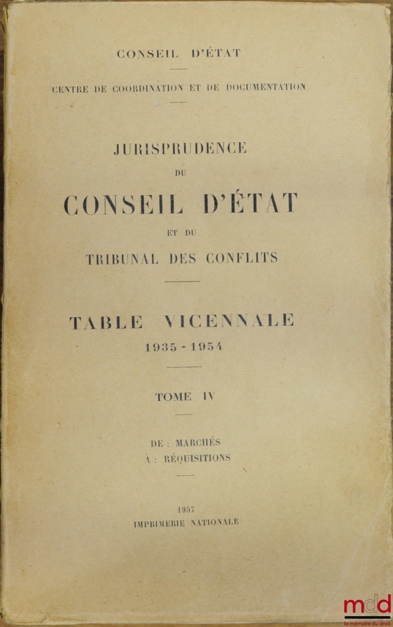[Conseil d’État] – JURISPRUDENCE DU CONSEIL D’ÉTAT ET DU TRIBUNAL DES CONFLITS, TABLES VICENNALES en 5 tomes de 1935 à 1954, [t. I (A - Con…) manquant], coll. Centre de coordination et de documentation du Conseil d’État