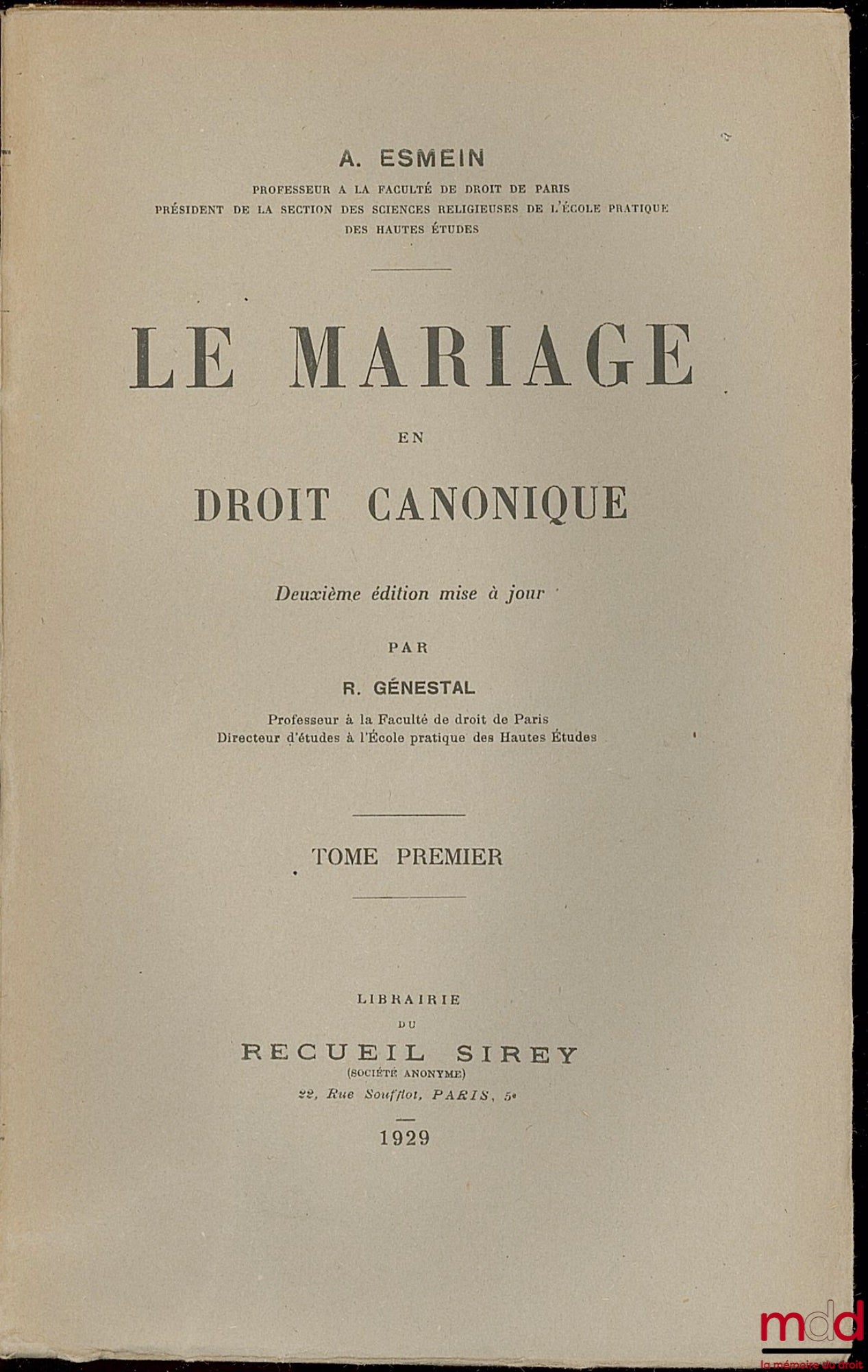 ESMEIN (Adhémar) – LE MARIAGE EN DROIT CANONIQUE, Études sur l’histoire du droit canonique privé, 2e éd. mise à jour par Robert Génestal et Jean Dauvillier