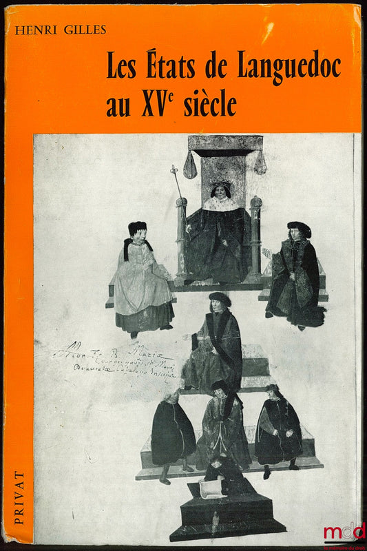 GILLES (Henri) – LES ÉTATS DE LANGUEDOC AU XVÈME SIÈCLE, coll. Bibl. méridionale, 2ème série, t. XL
