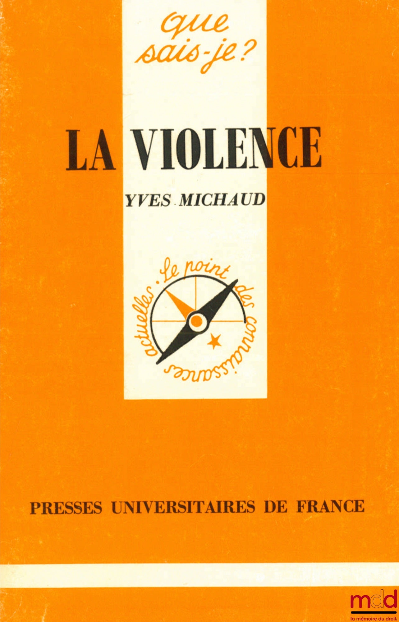 MICHAUD (Yves) – LA VIOLENCE, 2ème éd., coll. que-sais-je ?