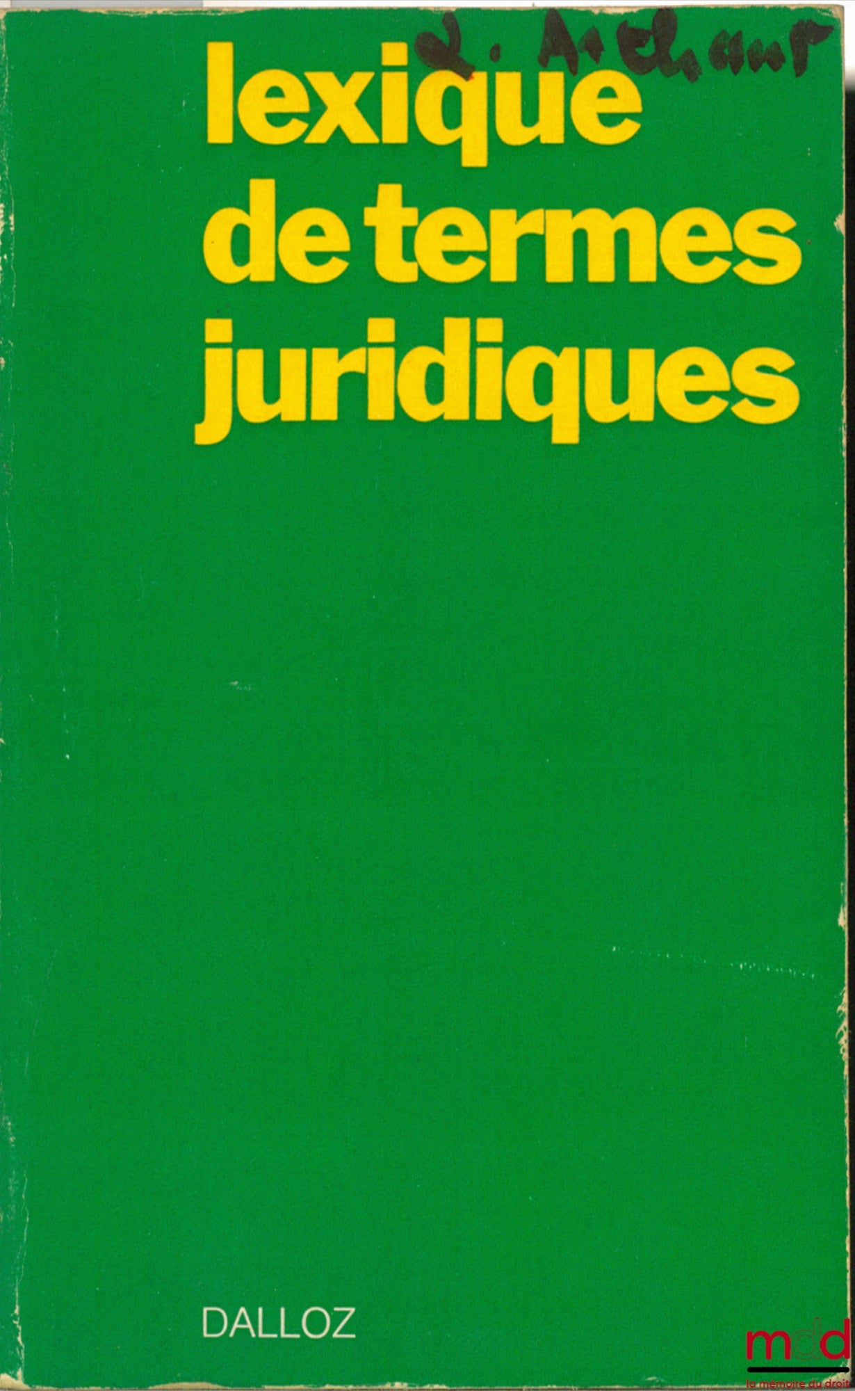 GUILLIEN (Raymond),VINCENT (Jean) et alii – LEXIQUE DE TERMES JURIDIQUES, 3ème éd.