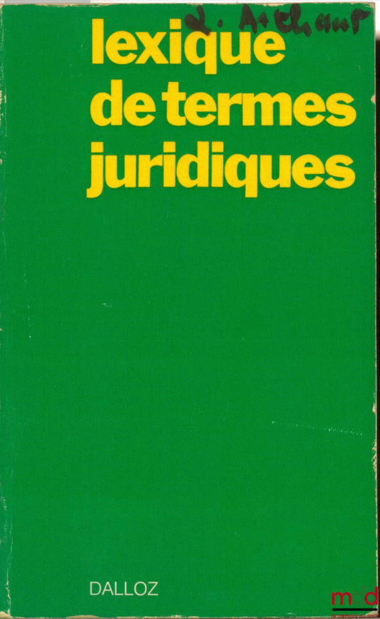 GUILLIEN (Raymond),VINCENT (Jean) et alii – LEXIQUE DE TERMES JURIDIQUES, 3ème éd.