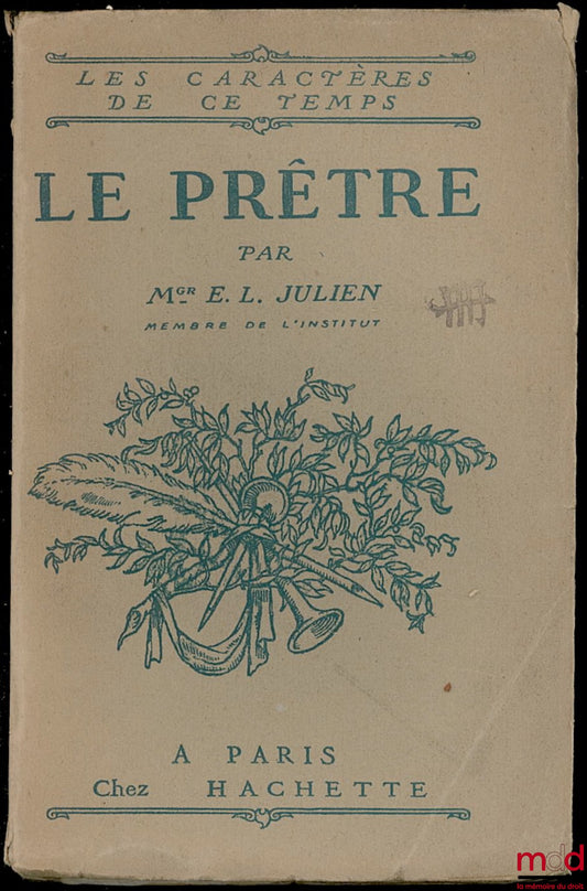 JULIEN (Mgr. Eugène-Louis) – LE PRÊTRE, coll. Les caractères de ce temps