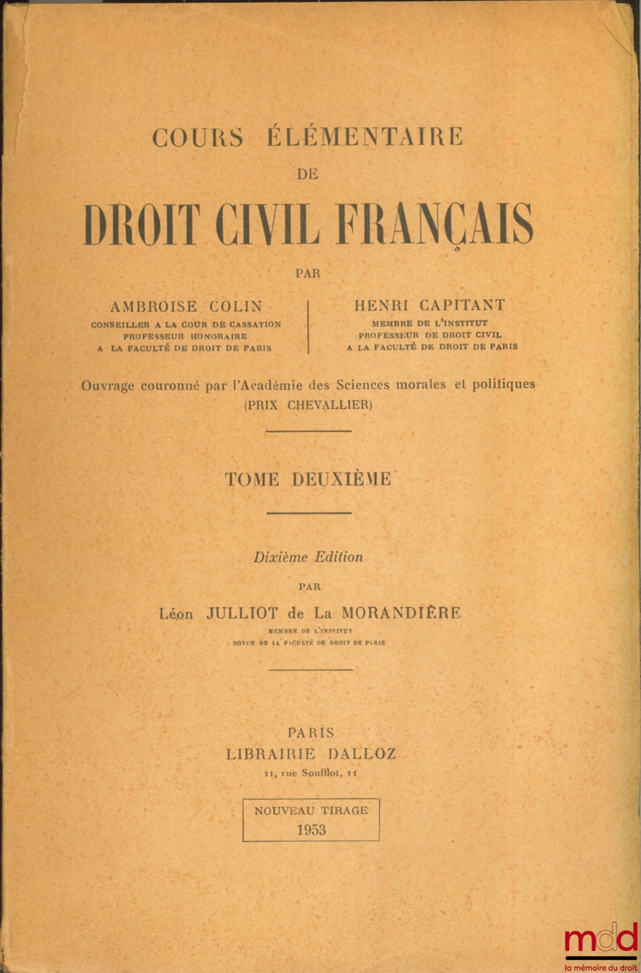 COLIN (Ambroise) et CAPITANT (Henri) – COURS ÉLÉMENTAIRE DE DROIT CIVIL FRANÇAIS, 10e éd. par L. J. de la Morandière, t. 2 (nouveau tirage 1953) et t. 3