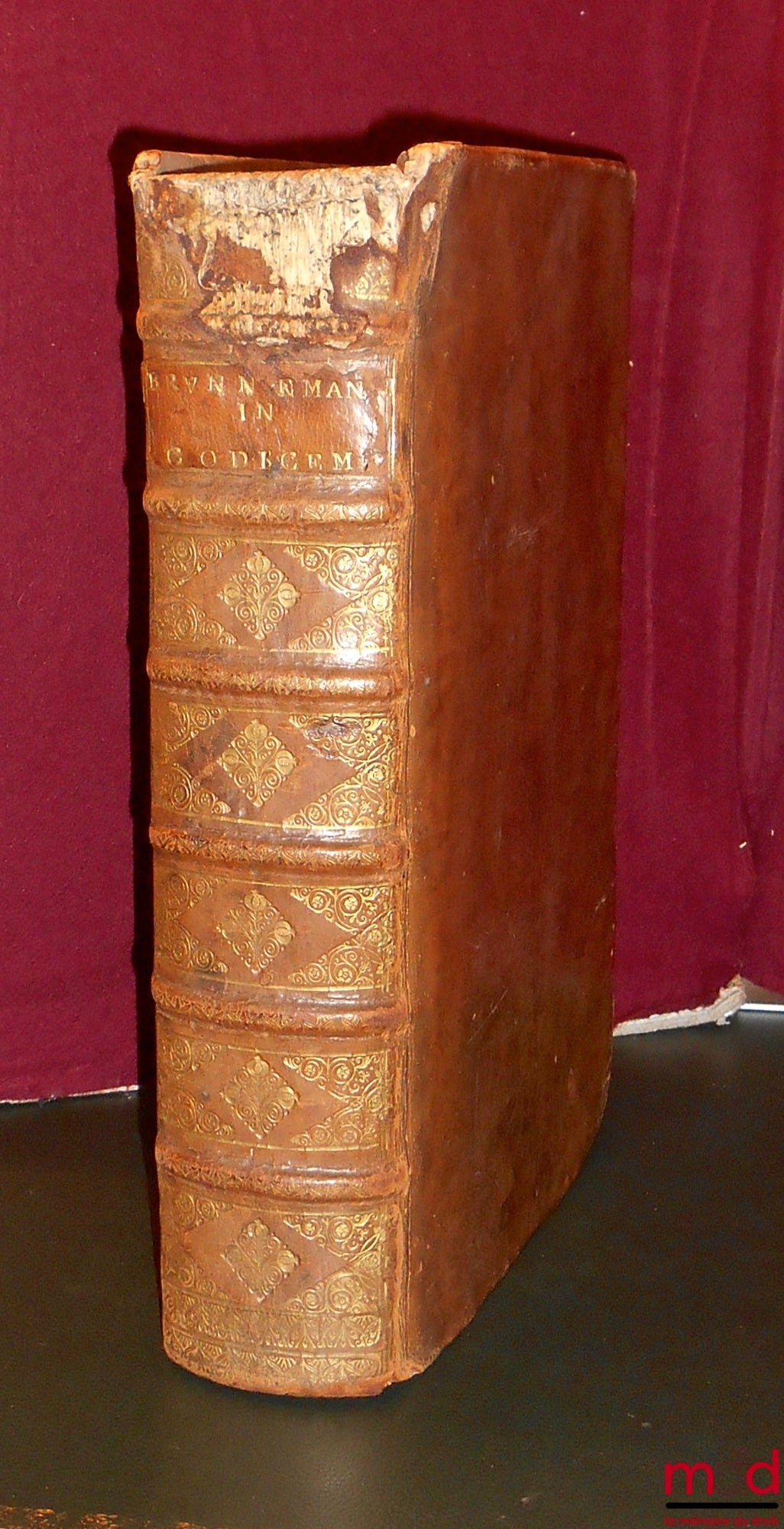 BRUNNEMANN (Johann) – JOHANNIS BRUNNEMANNI JCti COMMENTARIUS IN CODICEM JUSTINIANEUM quo singulæ leges et authenticæ breviter & succinctè explicantur, Quæstiones in Academiis & Foro frequentatæ resolvuntur, Axiomata ab Interpretibus subinde proposita exam