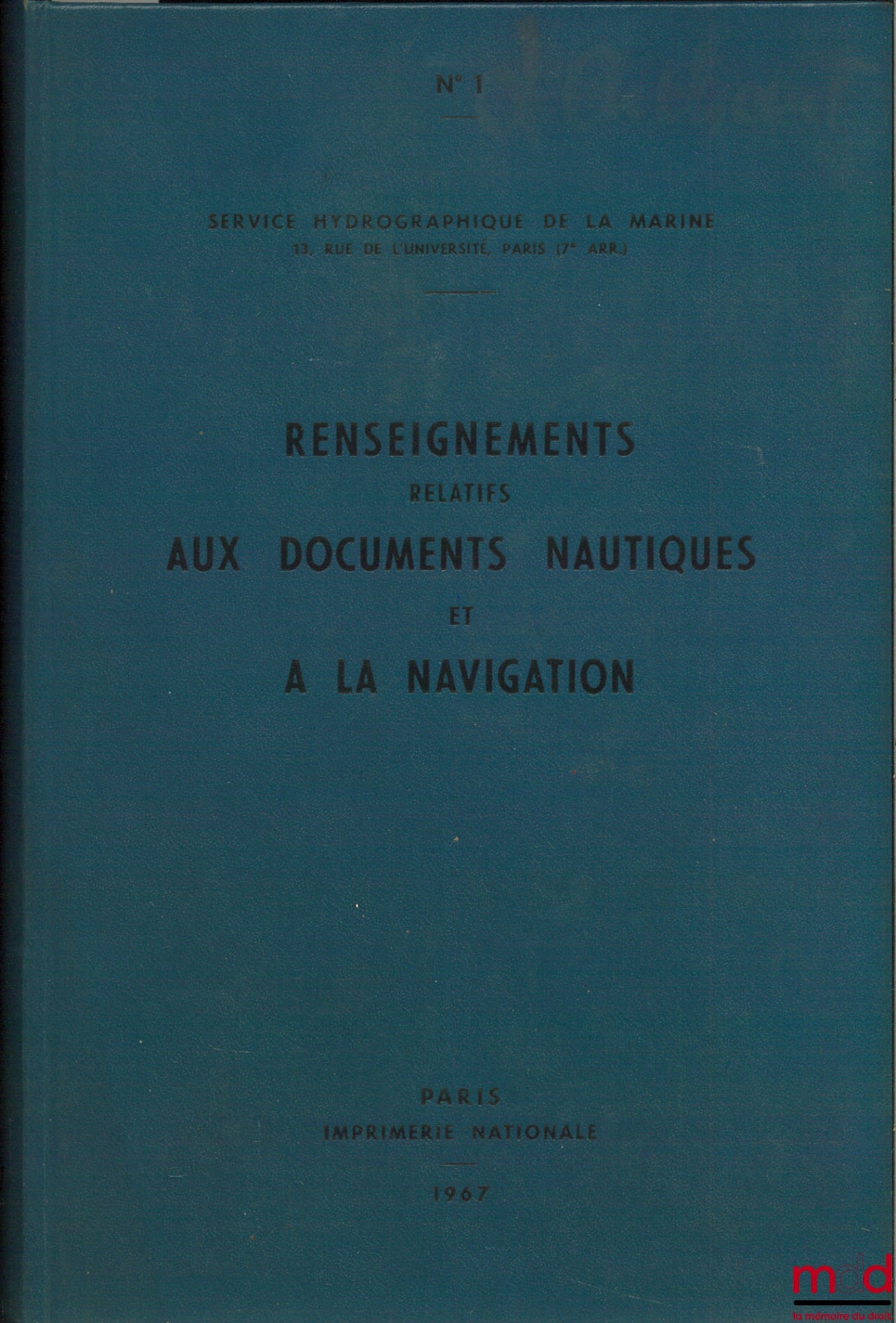 [Service hydrographique de la Marine] – RENSEIGNEMENTS RELATIFS AUX DOCUMENTS NAUTIQUES ET À LA NAVIGATION, n° 1