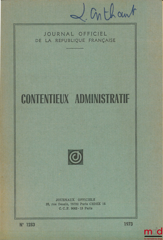 [Journal Officiel] – CONTENTIEUX ADMINISTRATIF, J.O. n° 1283, année 1973 avec le Code des tribunaux administratifs, modification (2ème partie) ( Décret du 22 octobre 1974) n° 74-252. Complément du code des tribunaux administratifs et de la brochure n° 128